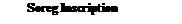 Text Box: Soreg Inscription

